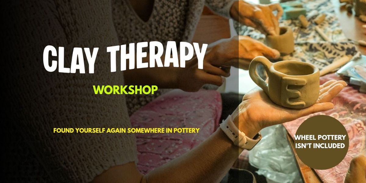 Clay Therapy Workshop