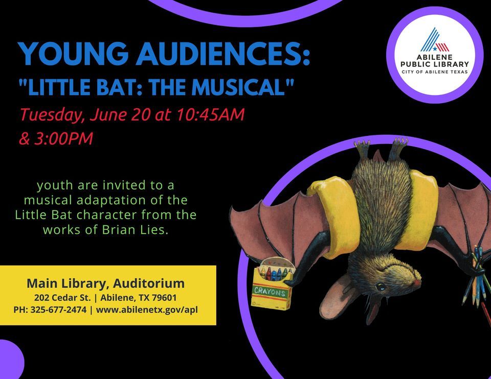 Young Audiences "Little Bat The Musical" (Main Library), Abilene