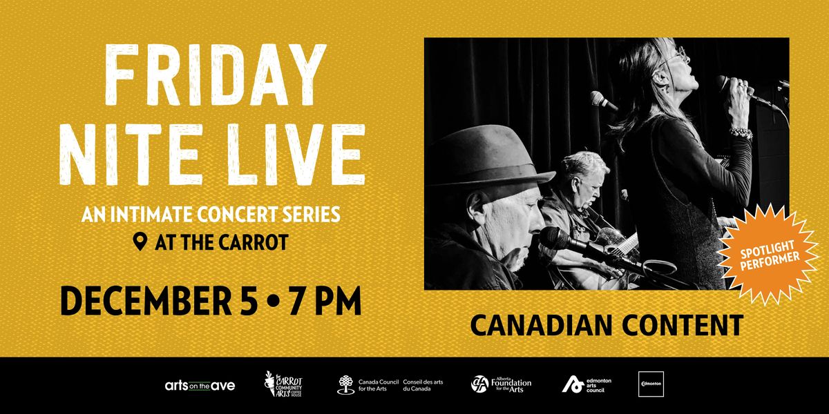 Friday Nite Live Music Series: Spotlight Performer - Canadian conTENT, 5 December | Event in Edmonton | AllEvents