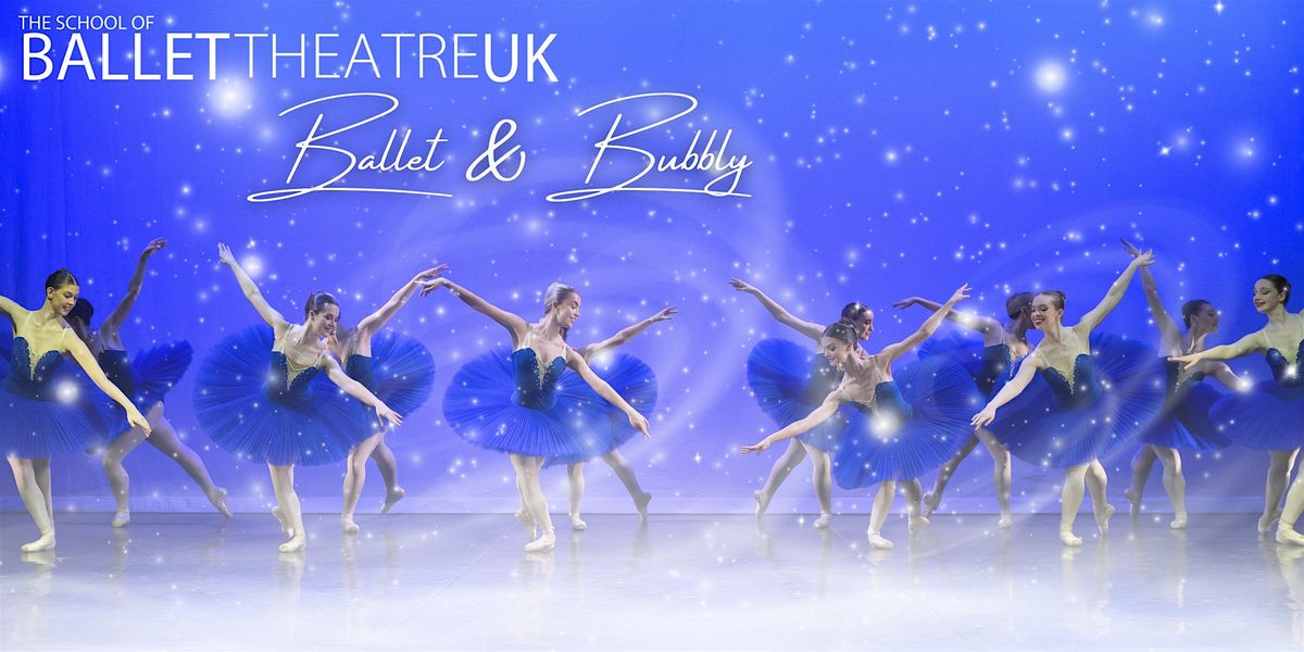 Ballet & Bubbly 2025 - Level 4, 12 December | Event in Hinckley | AllEvents