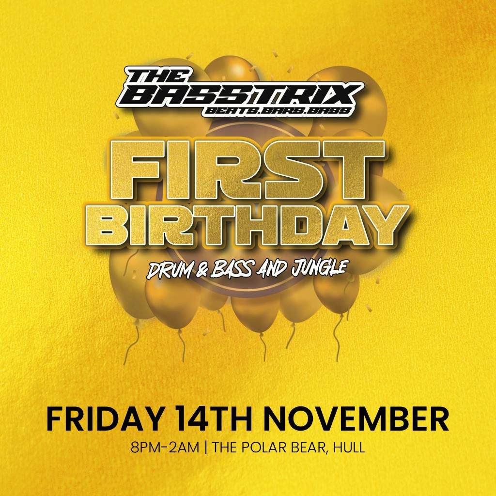 The Basstrix: 1st Birthday Bash!, 14 November | Event in Kingston Upon Hull | AllEvents