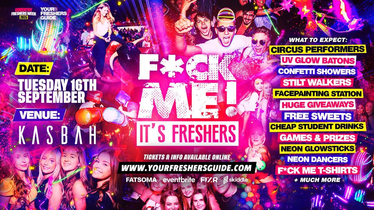 F*CK ME It's Freshers - Coventry Freshers 2025, 16 September | Event in Coventry | AllEvents
