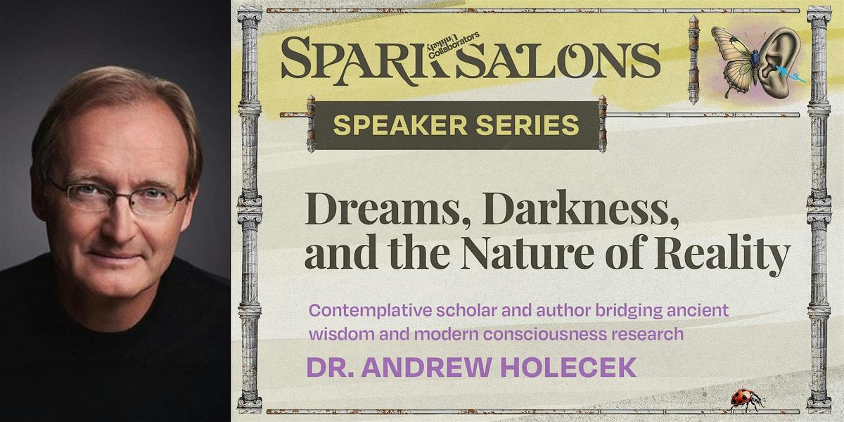 Unlikely Collaborators Spark Salon with Dr. Andrew Holecek, 1520 2nd St ...