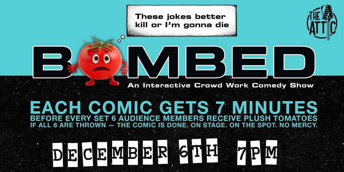 BOMBED – An Interactive Crowd Work Comedy Show at The Attic Comedy Club | Event in Columbus | AllEvents