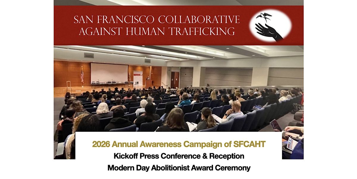 SFCAHT Annual Press Conference to Kick Off Anti-Human Trafficking Month, 9 January | Event in San Francisco