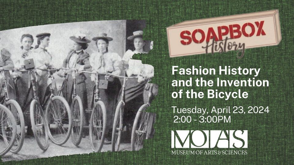Soapbox History Fashion History and the Invention of the Bicycle, MOAS