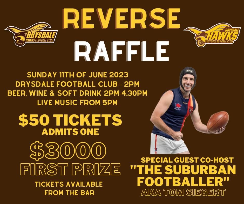 REVERSE RAFFLE Tickets Available Soon, Drysdale Football Club, June