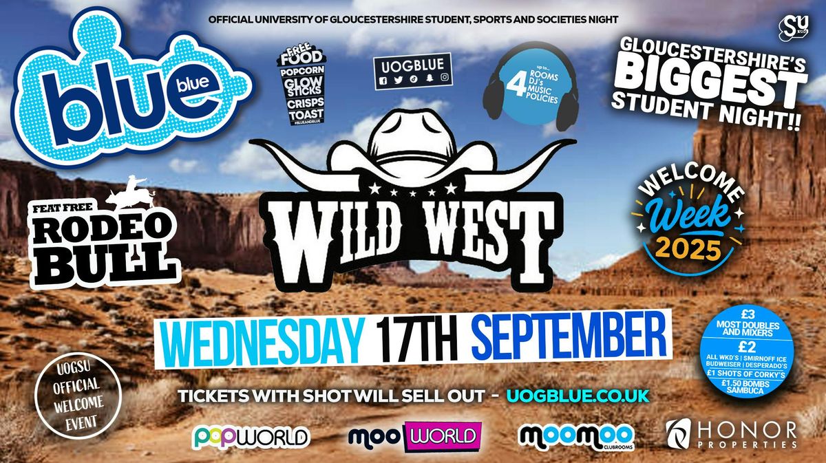 UOG OFFICIAL WELCOME WEEK - WILD WEST feat RODEO BULL! 🤠  Blue &amp; Blue Wednesdays | Gloucestershire’s Biggest Student Night 💙, 17 September