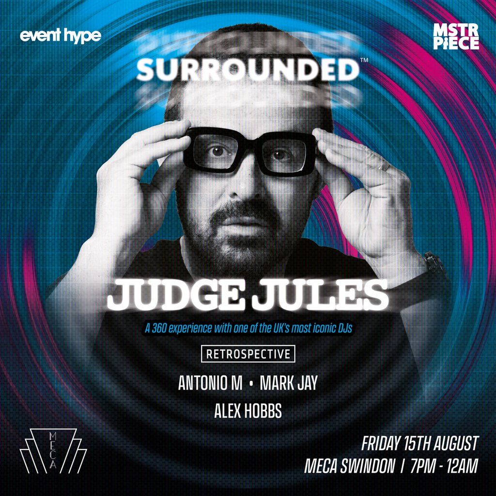 Surrounded 360 with JUDGE JULES, 15 August | Event in Swindon | AllEvents
