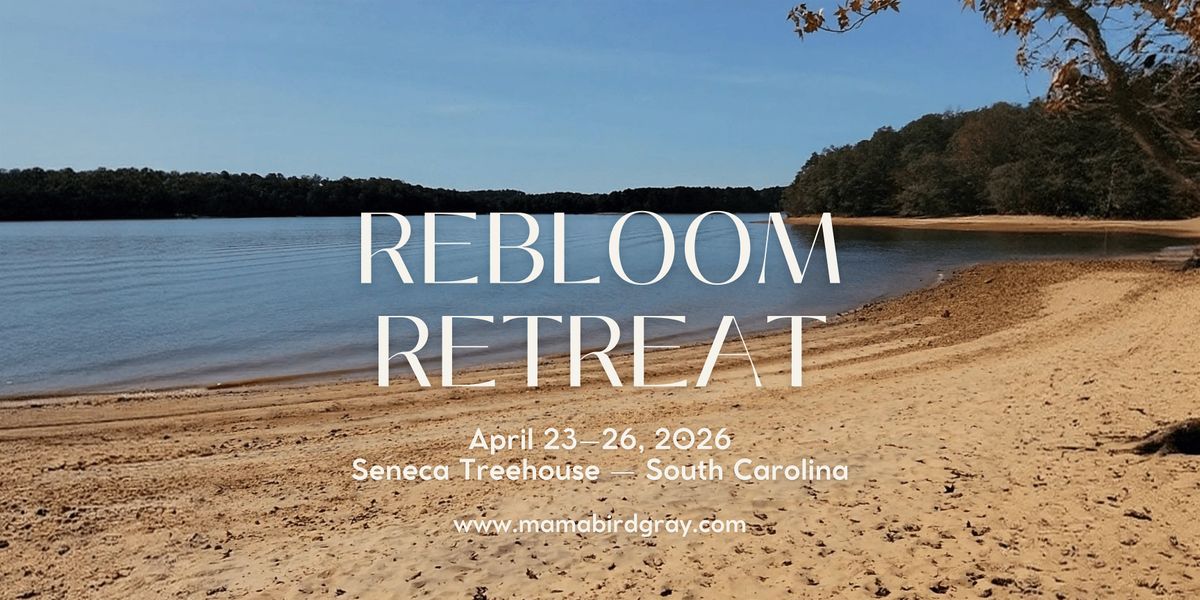 The Slowdown ReBloom Retreat, 24 April | Event in Seneca | AllEvents
