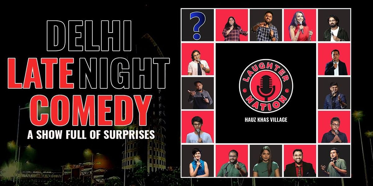 Delhi Late Night Comedy - Standup comedy | Event in New Delhi | AllEvents