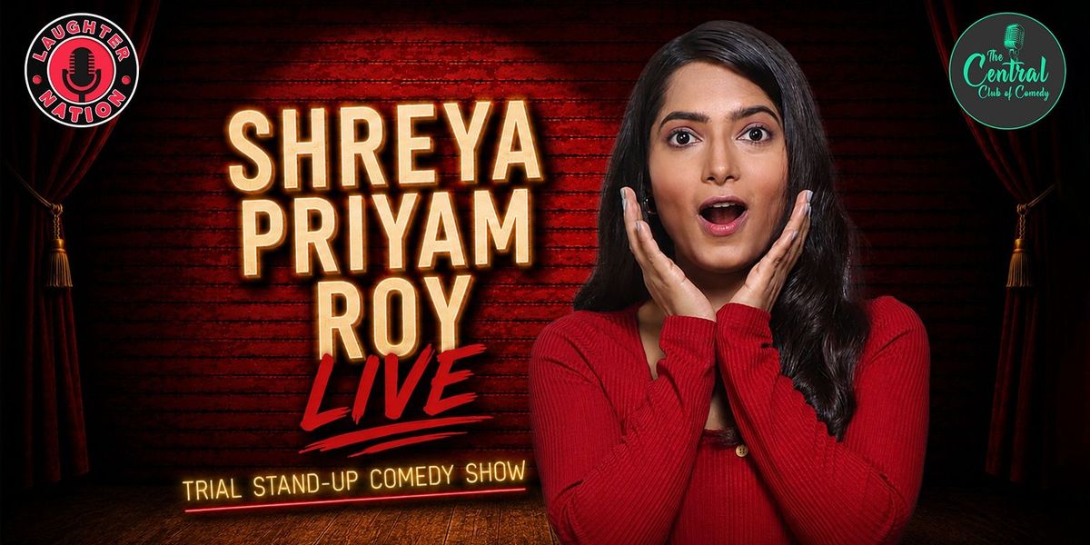 Shreya Priyam Live - Trial Standup comedy show
