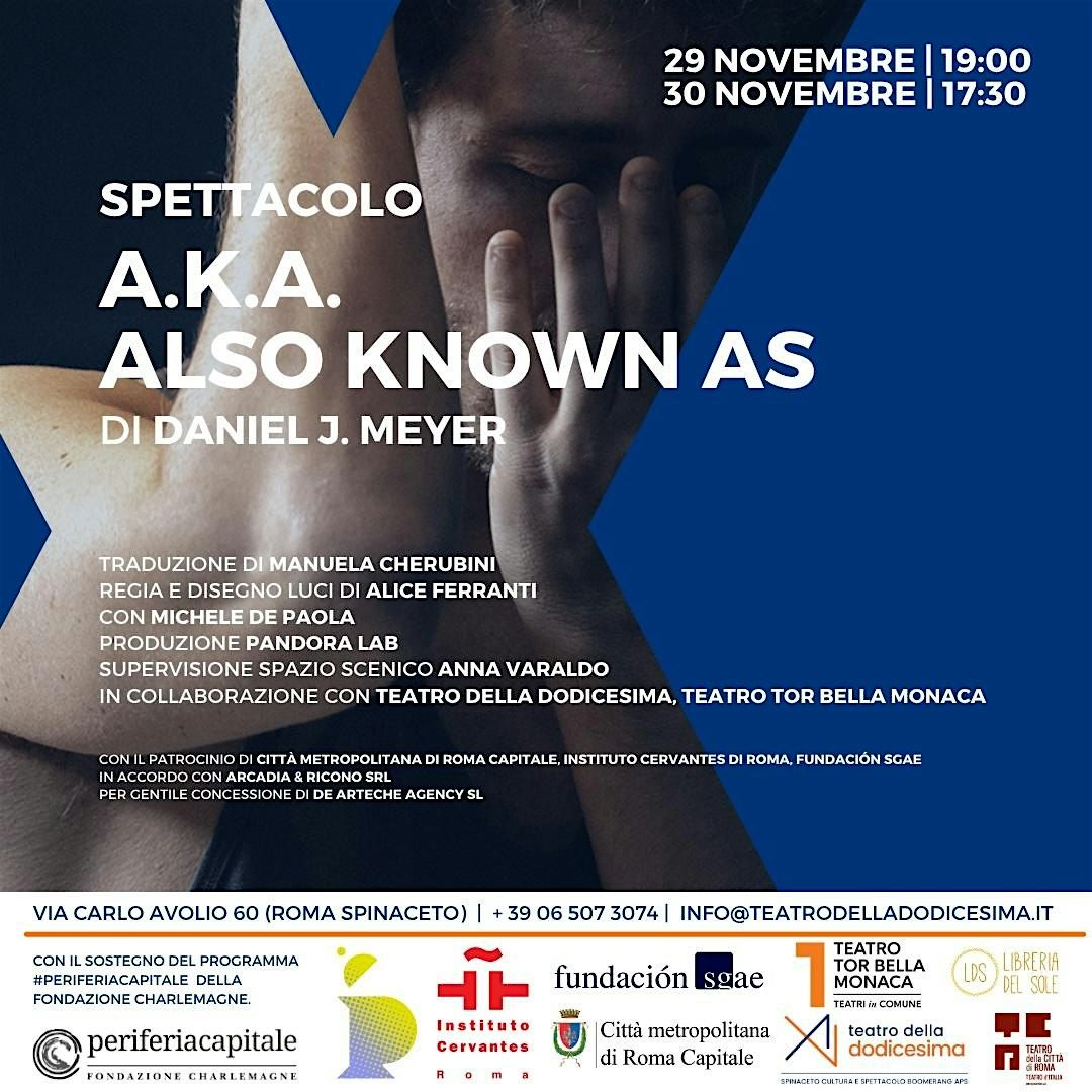 A.K.A. Also Known Us - Spettacolo di Prosa | Event in Roma | AllEvents