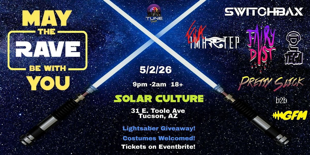 Star Rave May The Rave be With You - A Star Wars Themed Dance Party, Solar ...