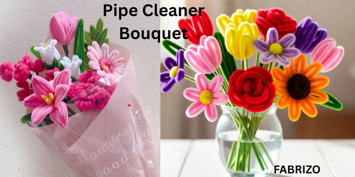 Pipe Cleaner Bouquet