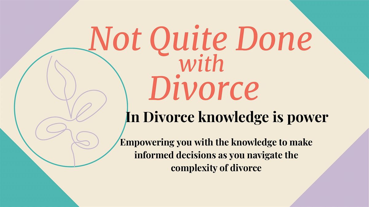 Not Quite Done With Divorce Workshop: Empowered Divorce Navigation, 7 March | Event in Colorado Springs | AllEvents
