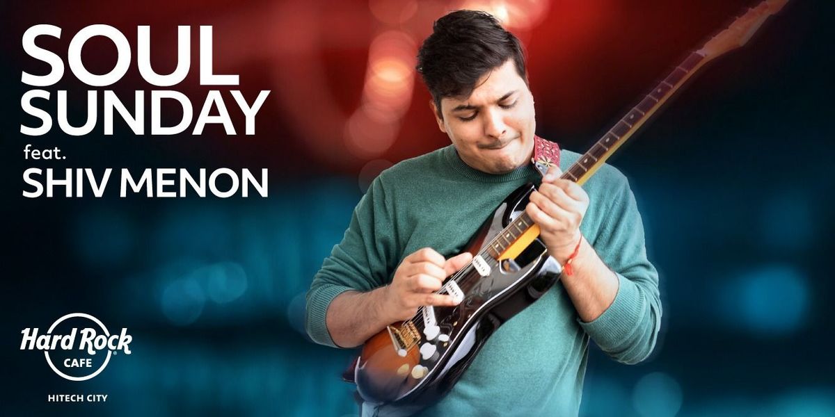 Soul Sundays Ft. Shiv Menon, 7 September | Event in Hyderabad | AllEvents