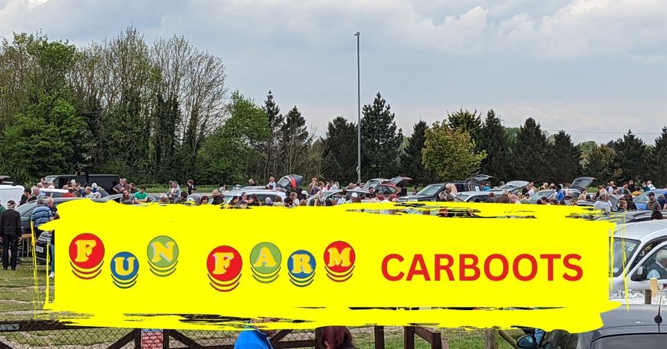 FUN FARM CARBOOTS 2023 WEDNESDAY EVENTS Fun Farm Carboots Spalding 