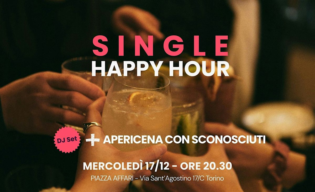 SINGLE HAPPY HOUR, 17 December | Event in Torino | AllEvents