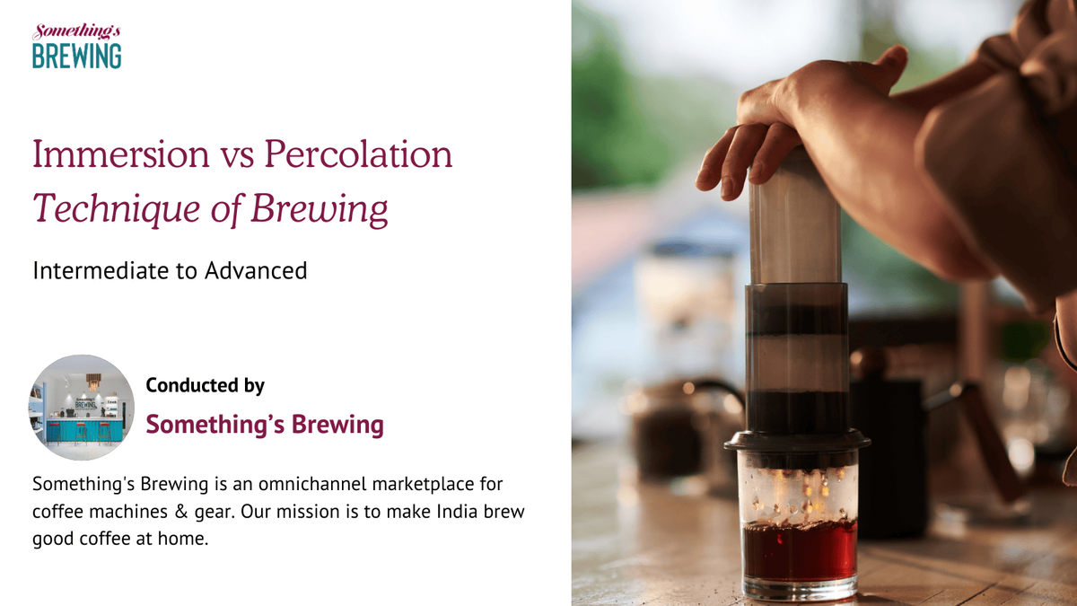 Immersion vs Percolation: Techniques of Brewing, 4 December | Event in Surat | AllEvents