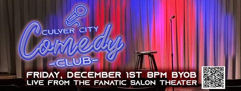 Culver City Comedy Club - December 29th, The fanaticSalon, Culver City ...