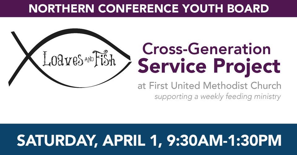 Loaves & Fish CrossGeneration Service Project, First United Methodist Church Peoria IL, 1 April
