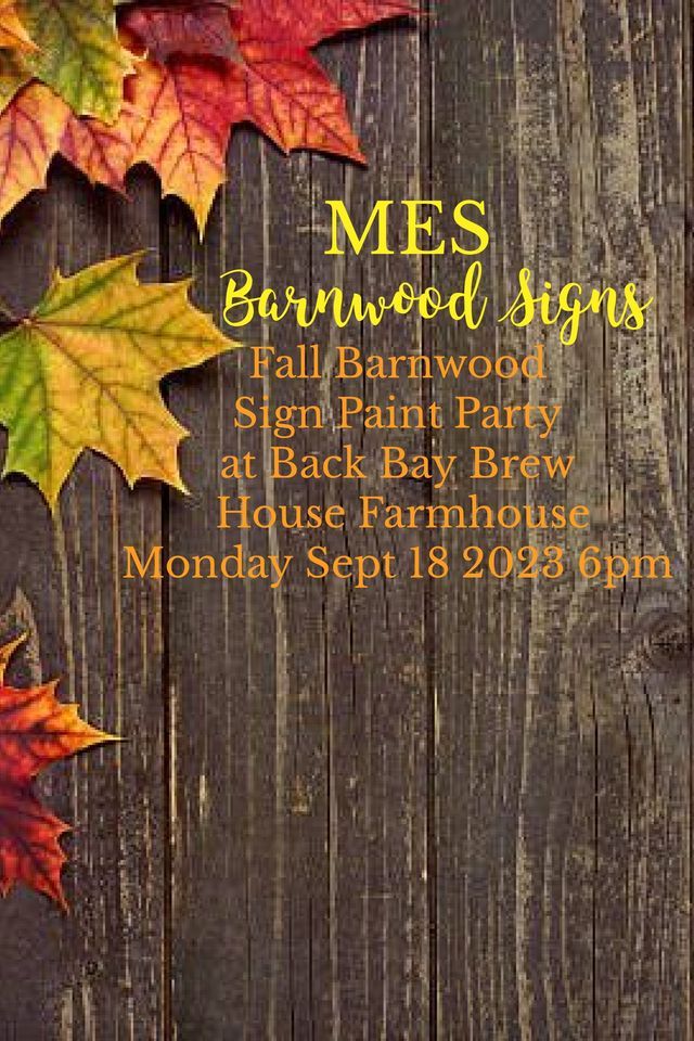 MES Barnwood Signs Fall Paint & Sip Back Bay Brew House Farmhouse