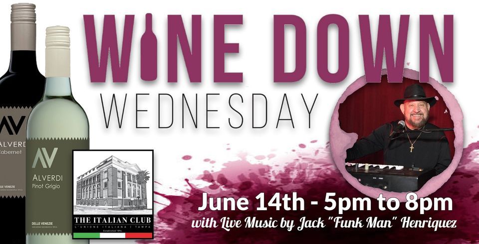 Wine Down Happy Hour The Italian Club Of Tampa June 14 2023 AllEvents in