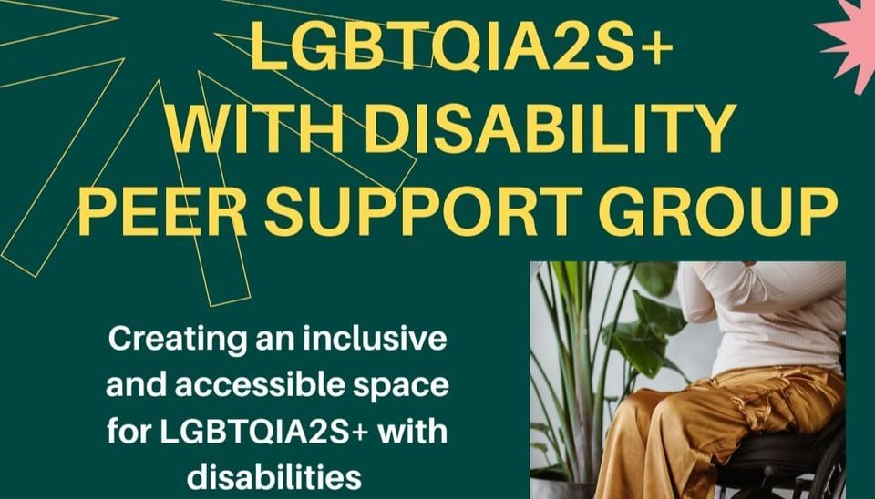 LGBTQIA2S+ With Disability Peer Support Group, Community Building