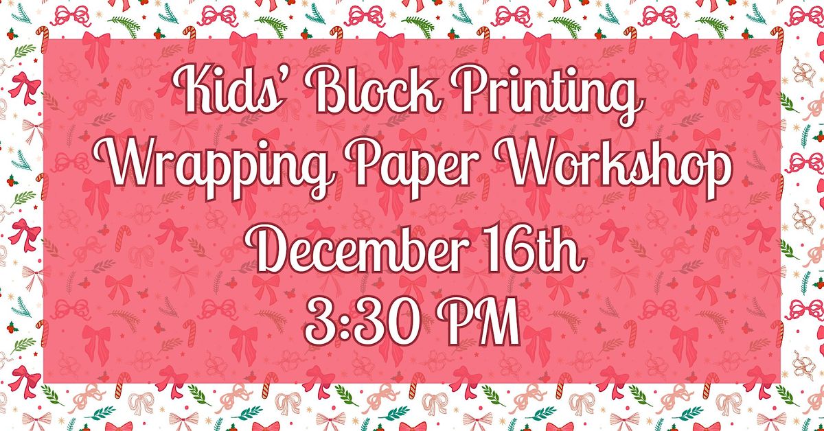 Kids' Block Printing Wrapping Paper Workshop (ages 8+), 16 December | Event in Camden | AllEvents
