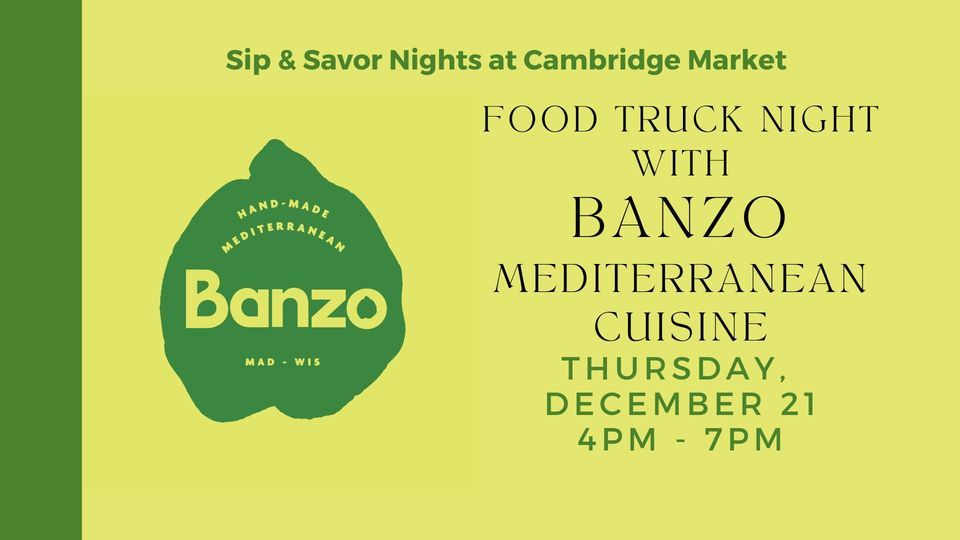 Food Truck Night with Banzo, Cambridge Market, December 21 2023