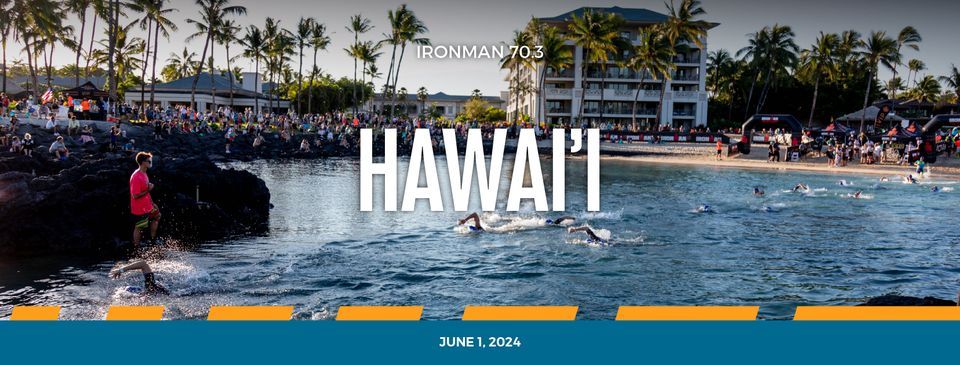 2024 IRONMAN 70.3 Hawai`i, Fairmont Orchid, Hawaii, Kamuela, 1 June 2024 |  AllEvents.in