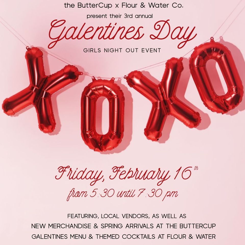 Annual Galentine’s Day Night Out, Flour & Water Co., Woodstock