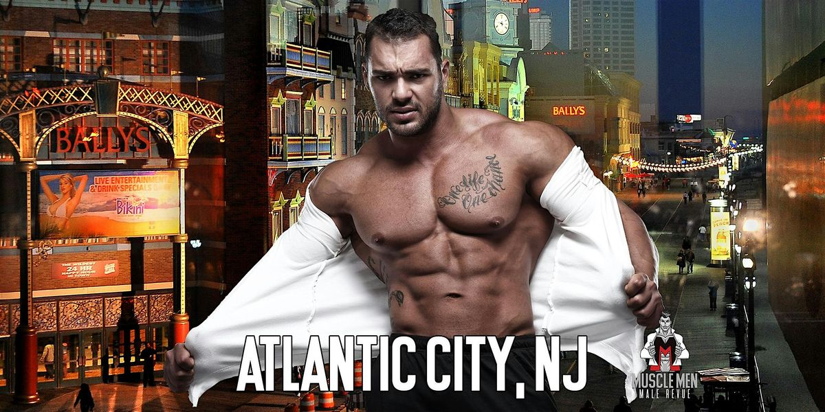 Muscle Men Male Strippers Revue & Male Strip Club Shows Atlantic City, NJ | Event in Atlantic City | AllEvents