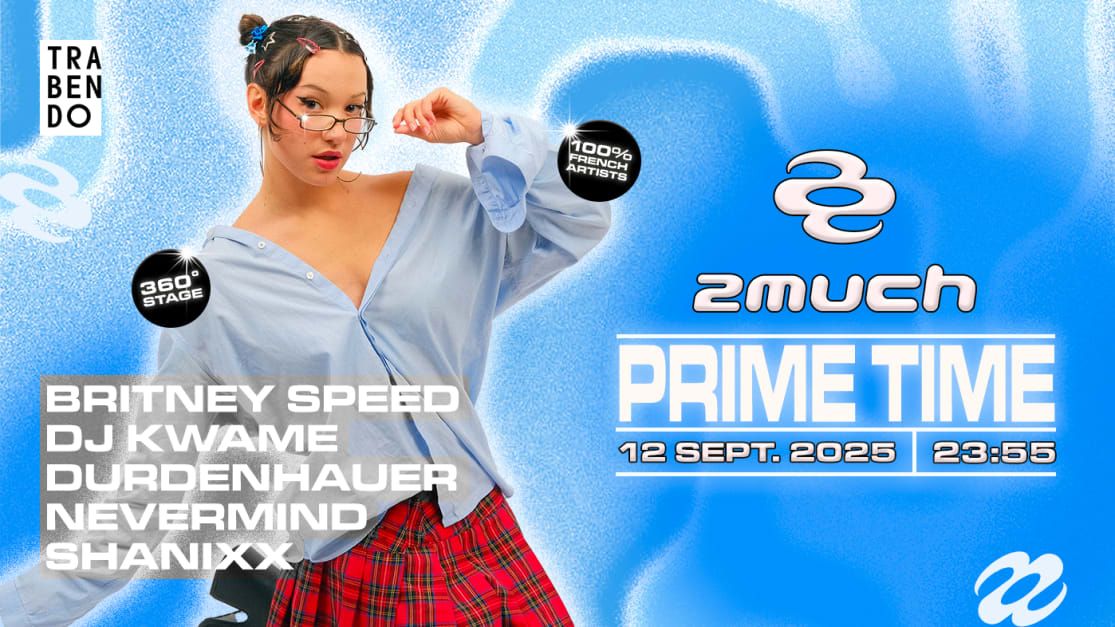 2much (Ex La Darude) : Prime Time #4 in Paris, 12 September | Event in Paris | AllEvents