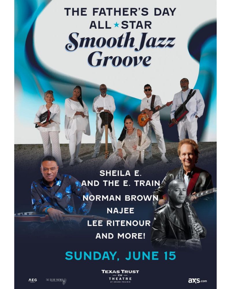 The Fathers Day All-Star Smooth Jazz Groove at Texas Trust CU Theatre at Grand Prairie, 15 June | AllEvents