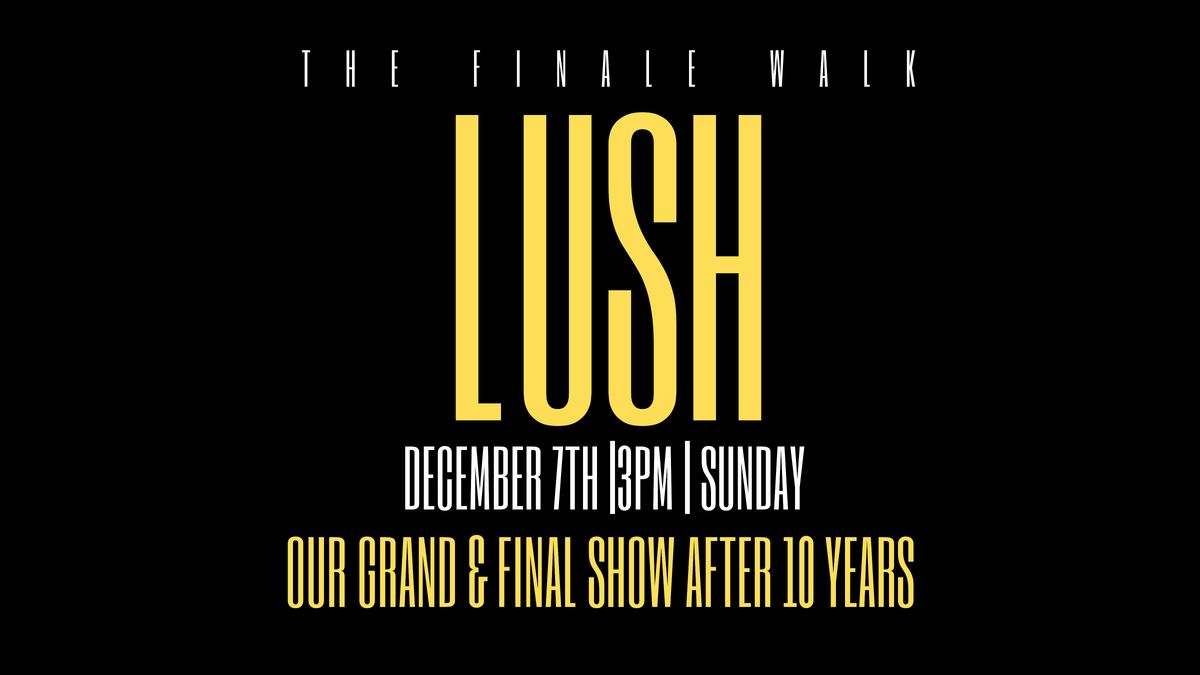Lush Finale  Show Casting 10 Year Anniversary, 7 December | Event in Detroit | AllEvents