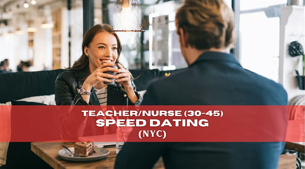 Hot for Teacher & Nurse Speed Dating (30-45)I Clinton Hall Midtown NYC