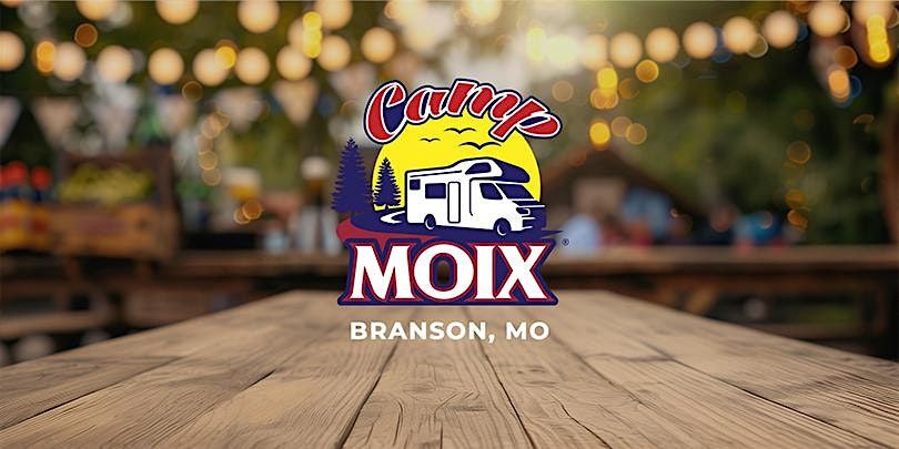 Camp Moix | America's Best Campground - Branson, MO | October 23rd- 25th, 23 October | Event in Branson | AllEvents