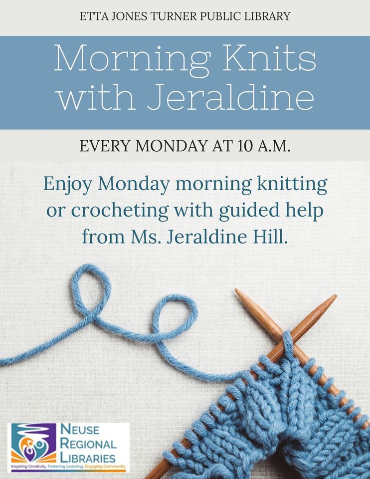 Morning Knits with Jeraldine, 114 W Broadway St Pink Hill, NC, United