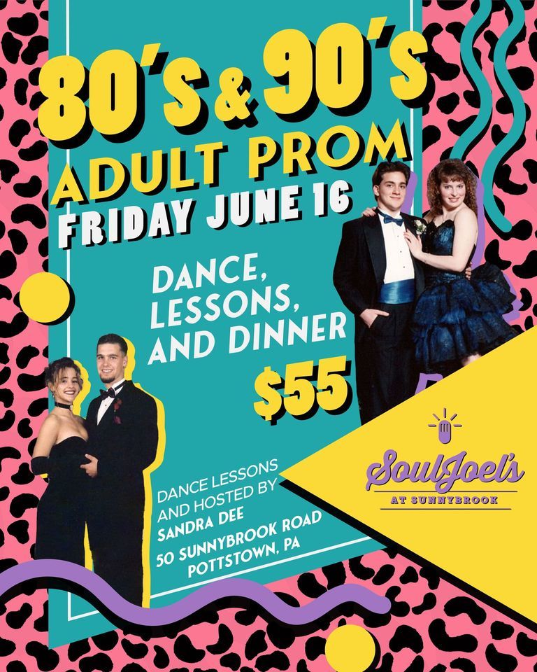 80s and 90s Themed Adult Prom, SoulJoel's at SunnyBrook, Gilbertsville
