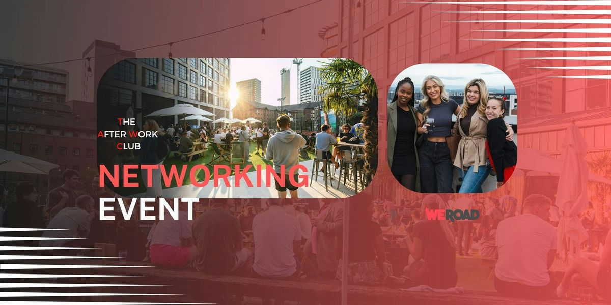 Networking Event - The After Work Club x Courts Club (Manchester), 25 June | Event in Manchester | AllEvents