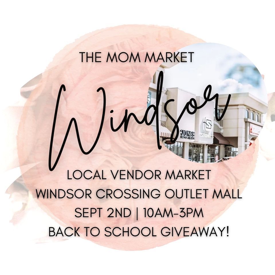 Local Vendor Market Windsor Crossing , Windsor Crossing Premium