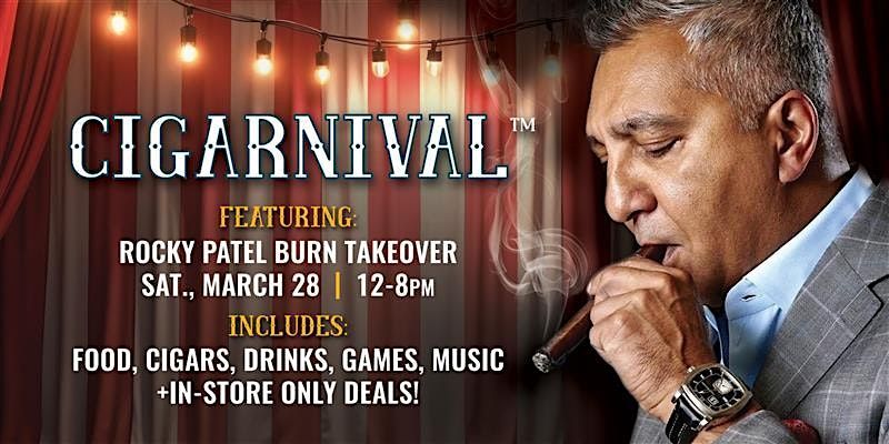 Cigarnival featuring Rocky Patel Burn Takeover, 28 March | Event in Easton | AllEvents