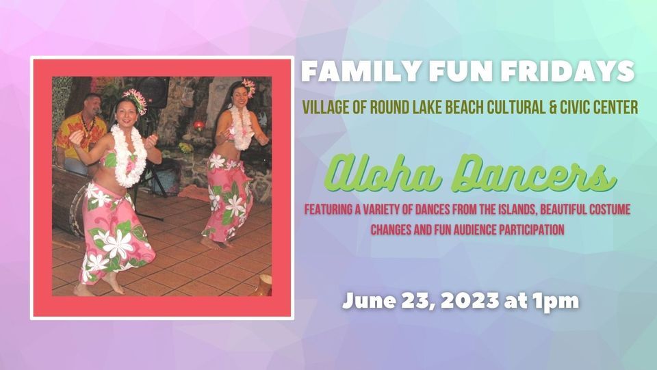 Family Fun Fridays, Village of Round Lake Beach Cultural & Civic Center