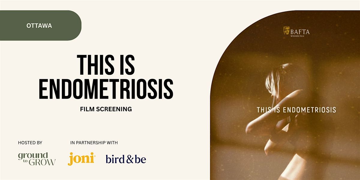 This is Endometriosis: Ottawa Screening + Expert Panel