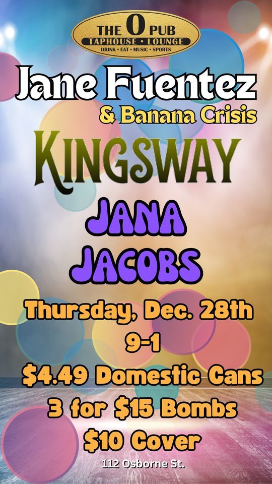 Jane Fuentez & Banana Crisis, Kingsway, Jana Jacobs Live at Osborne