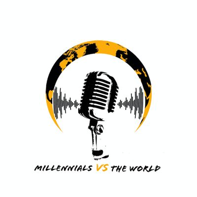 Millennials Vs The World