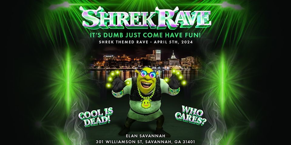 Shrek Rave at Elan Savannah (Fri, Apr 5th), 301 Williamson Street ...