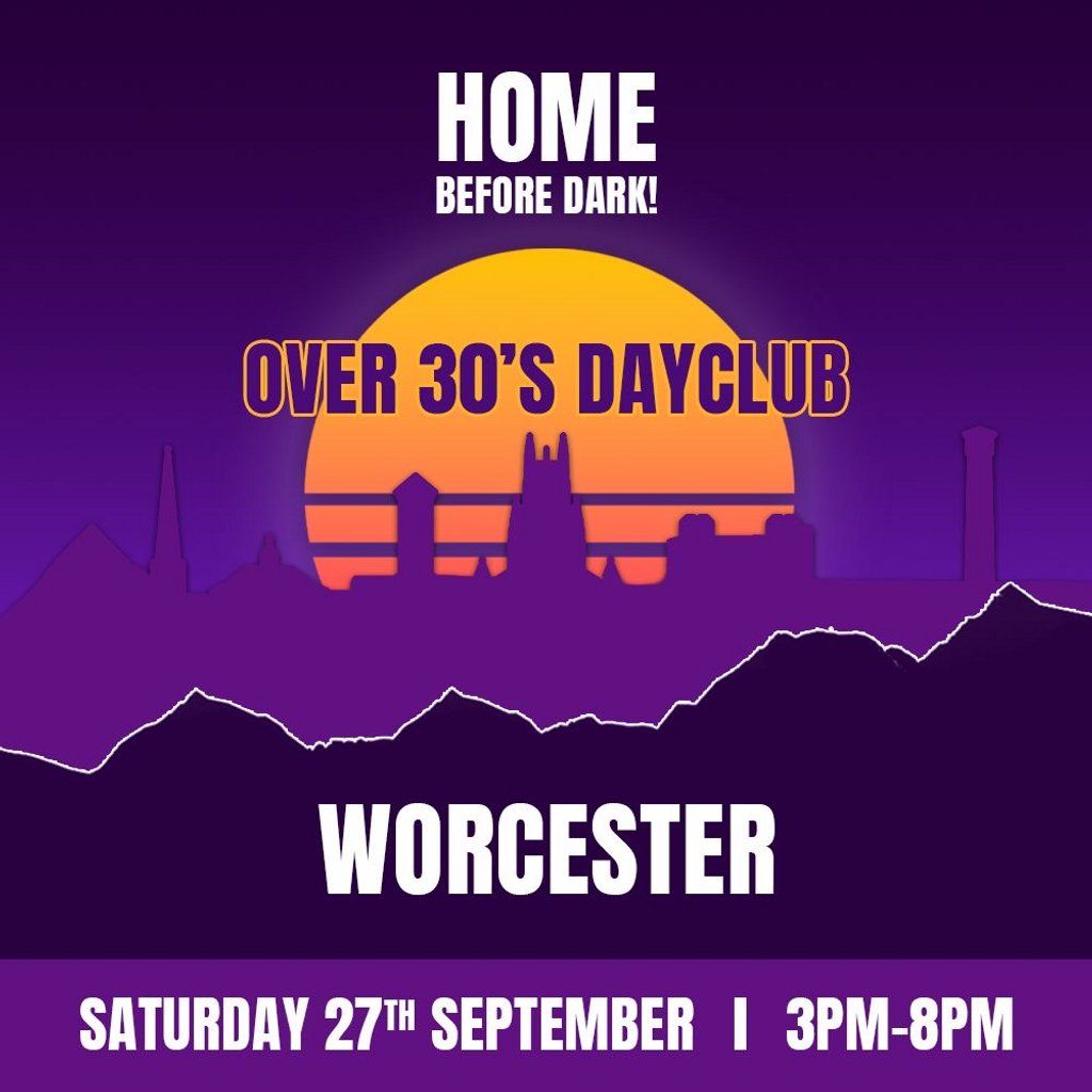 Over 30s Dayclub WORCESTER- Home before dark, 27 September | Event in Worcester | AllEvents